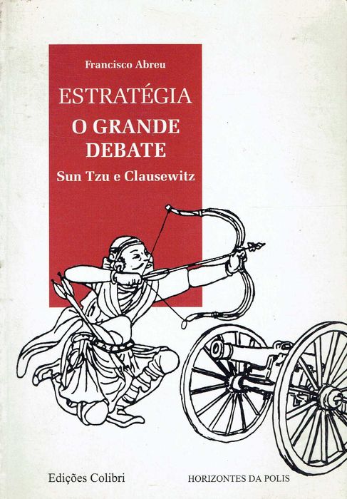 15930

Estratégia - O Grande Debate
Francisco Abreu
Edições Colibri