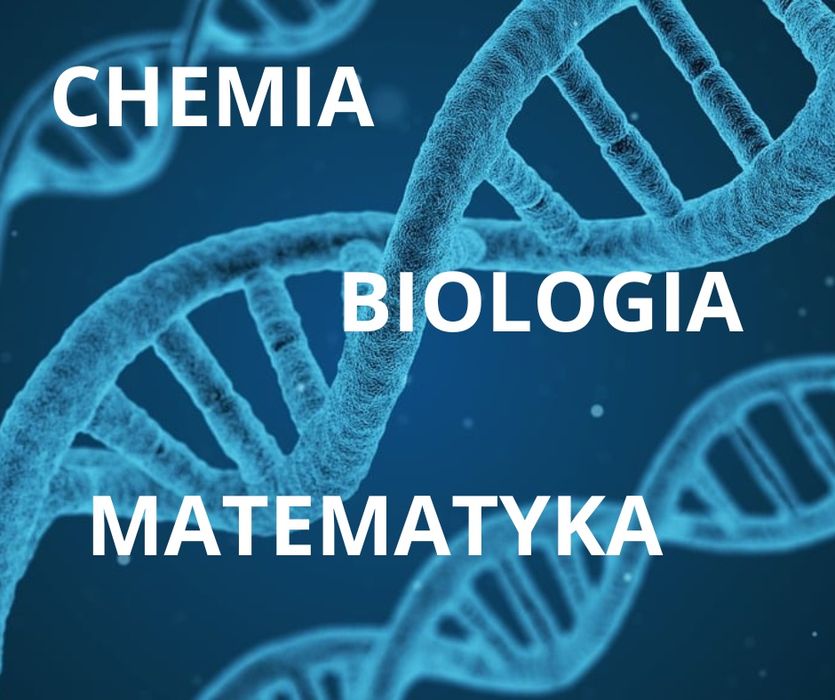 Korepetycje BIOLOGIA, CHEMIA, matematyka
