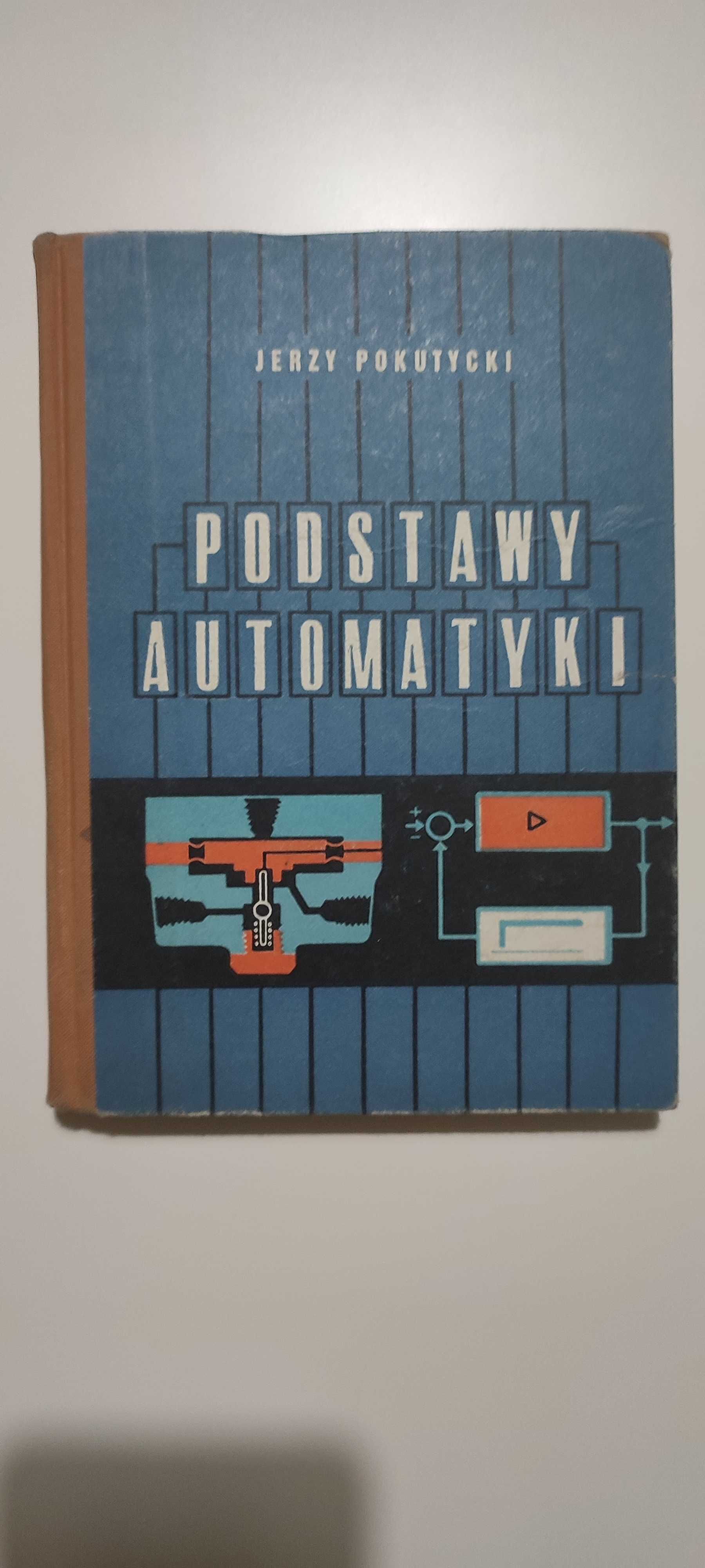 Podstawy automatyki - Jerzy Pokutycki