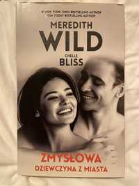 Zmysłowa dziewczyna z miasta Meredith Wild, Chelle Bliss książka