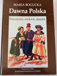 Dawna Polska Maria Bogucka