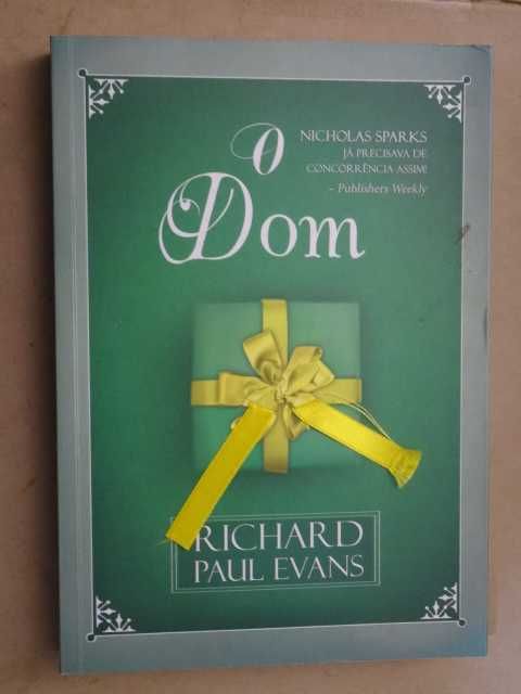 O Dom de Richard Paul Evans - 1ª Edição