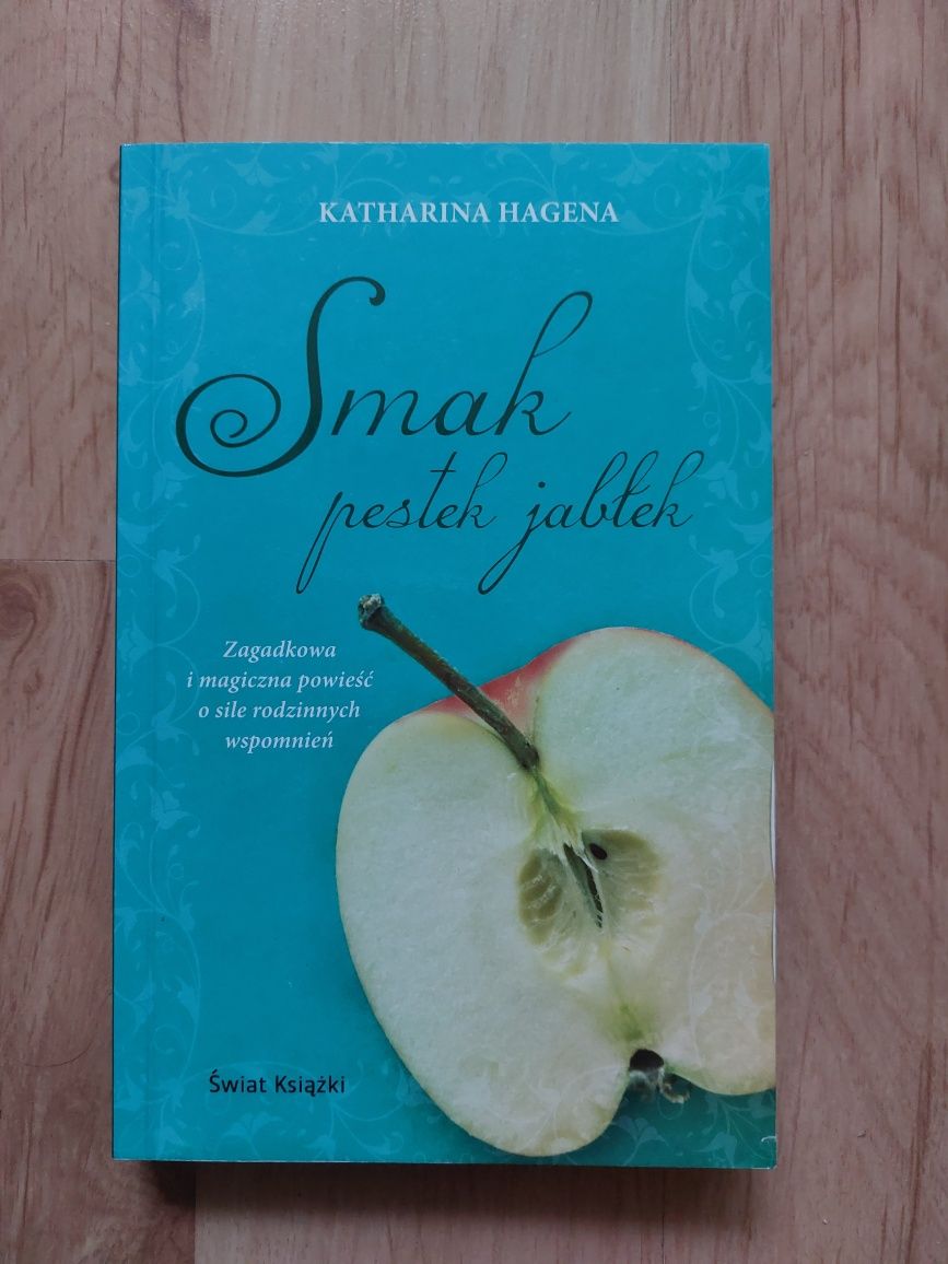 Katharina Hagena - Smak pestek jabłek