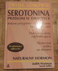 "Serotonina. Przełom w dietetyce" J. Wurtman, S. Suffes