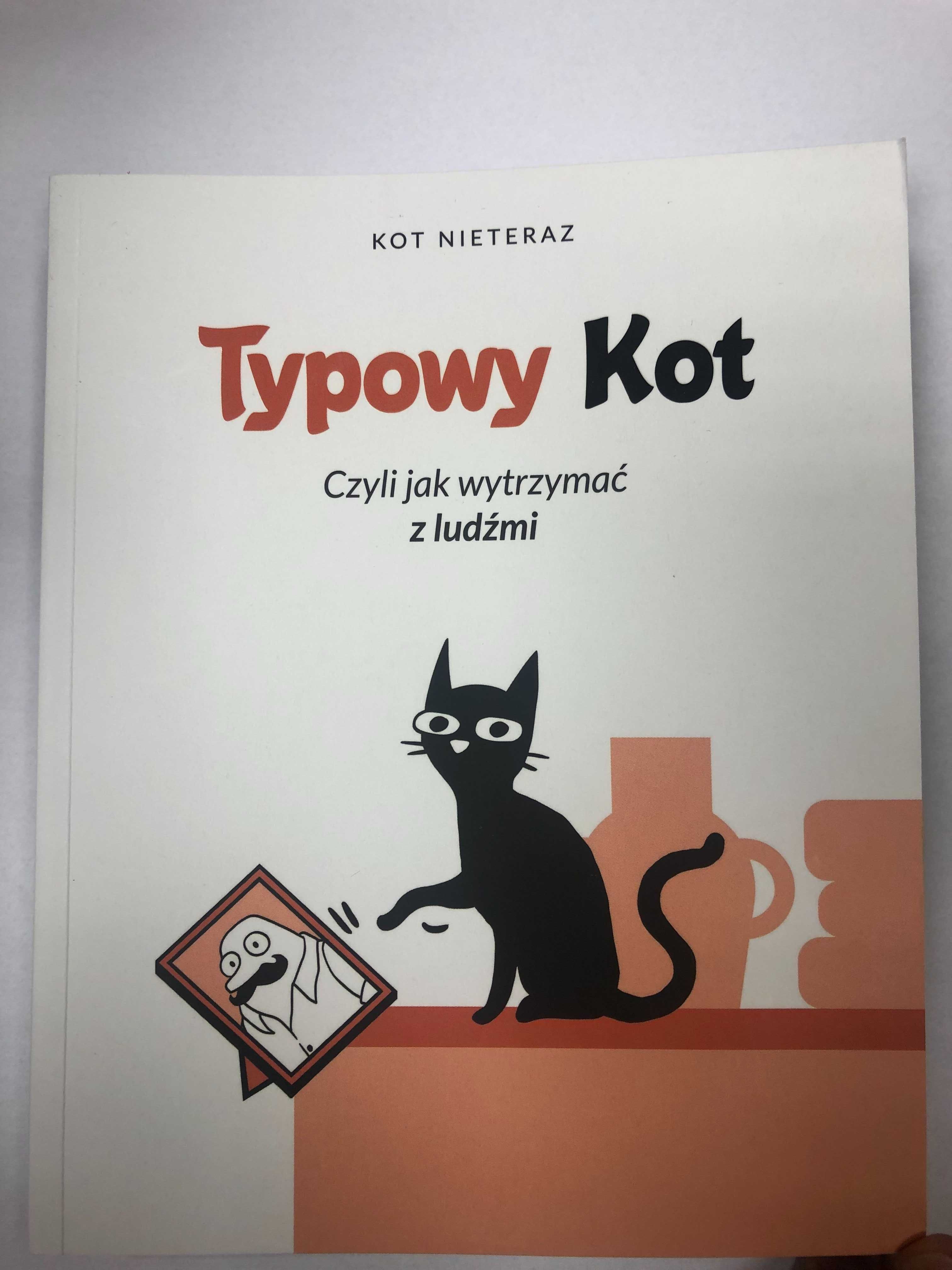 Książka - Typowy kot- czyli jak wytrzymać z ludźmi - Kot Nieteraz-nowa