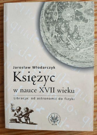 Księżyc w nauce XVI wieku Jarosław Włodarczyk