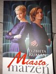 Miasto marzeń. Elżbieta Ruman