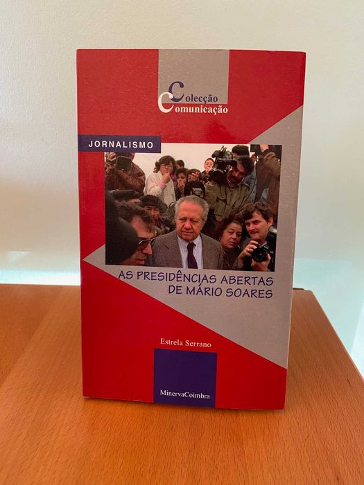 As Presidências Abertas de Mário Soares - Estrela Serrano