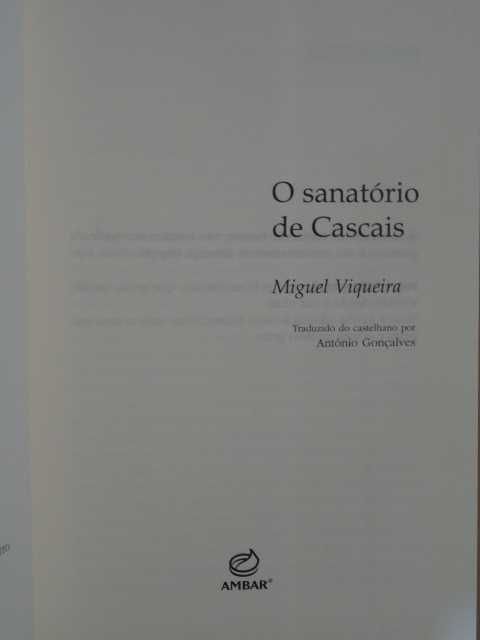 O Sanatório de Cascais de Miguel Viqueira - 1ª Edição