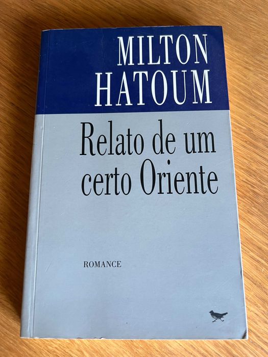 Relato de um certo Oriente     MILTON HATOUM