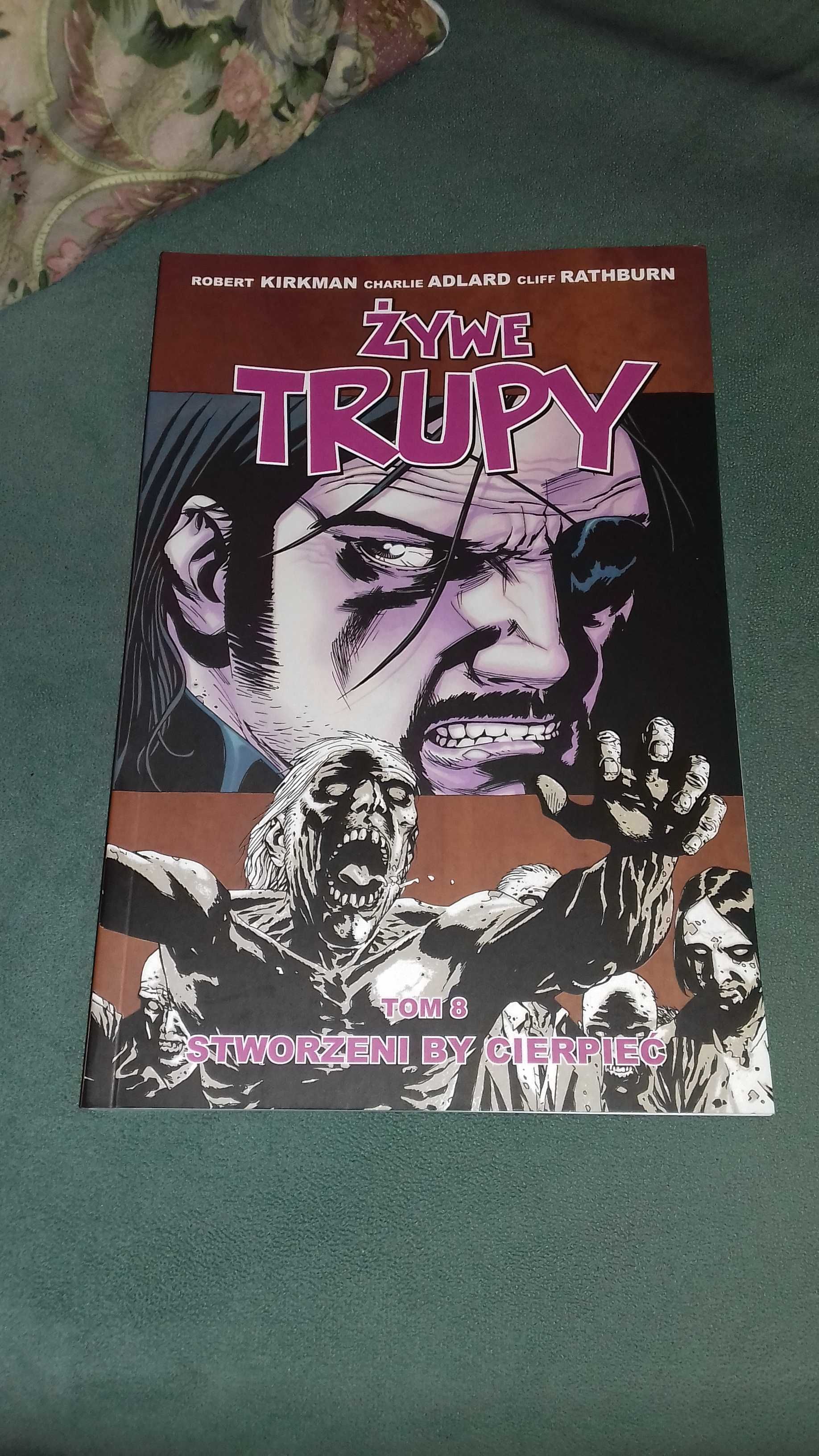 Żywe trupy 8 Stworzeni by cierpieć  Robert Kirkman Adlard Rathburn