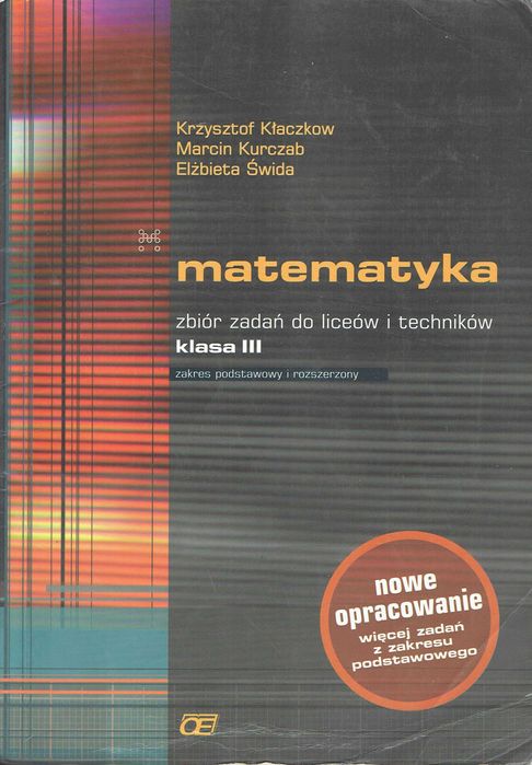 Matematyka 3. Zbiór zadań. Oficyna Edukacyjna Pazdro Kłaczkow Kurczab