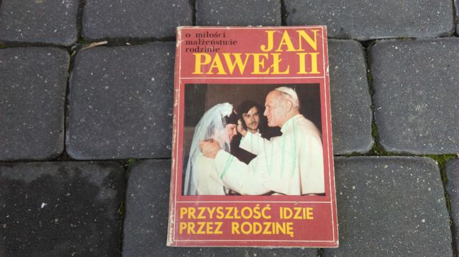 Książka Jan Paweł II Przyszłość idzie przez rodzinę