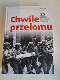 Chwile przełomu Praca zbiorowa Historia