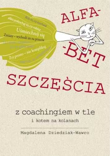Alfabet szczęścia z coachingiem w tle i kotem - Magdalena Dziedziak-W