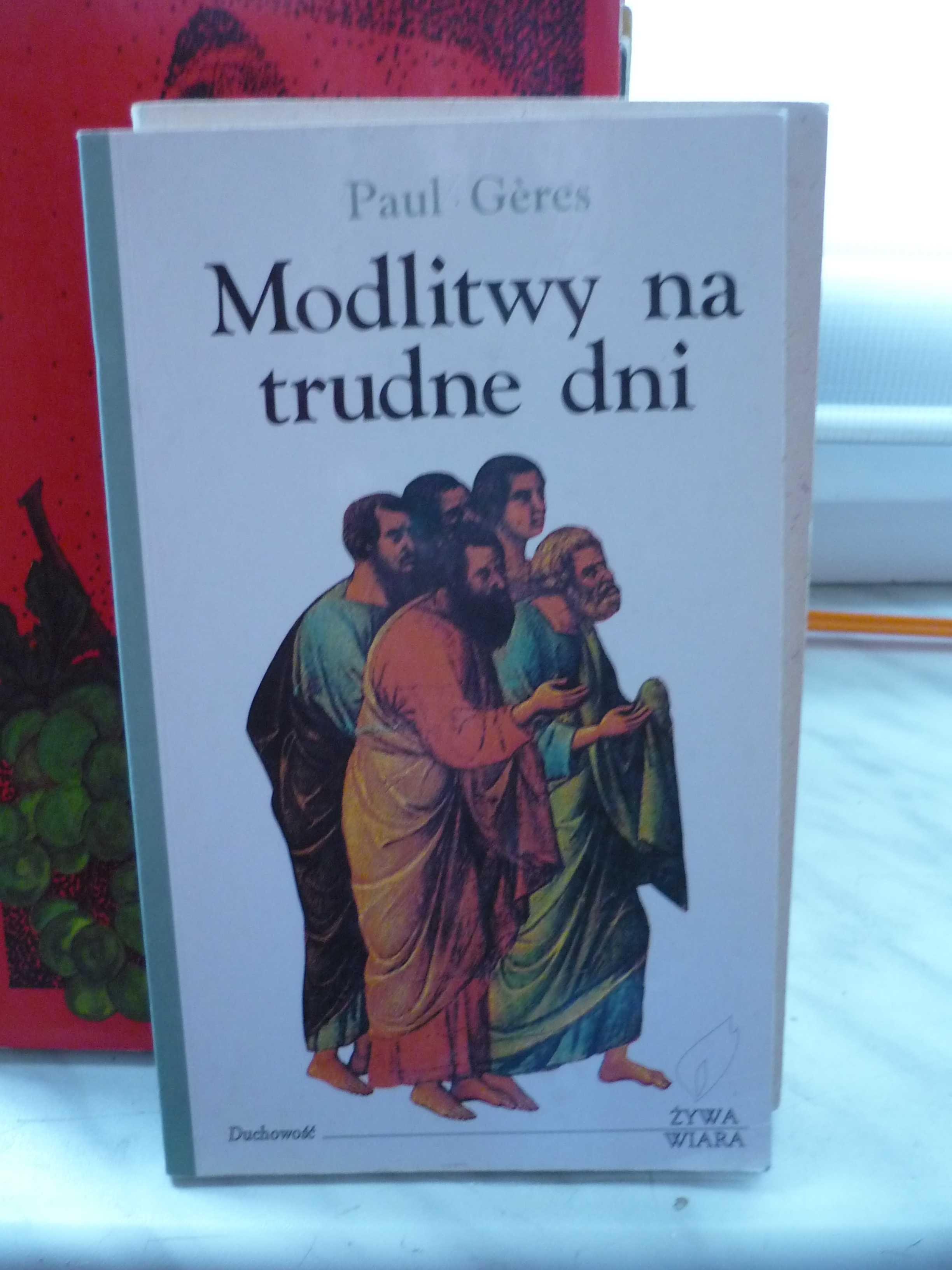 Modlitwy na trudne dni , Paul Geres.