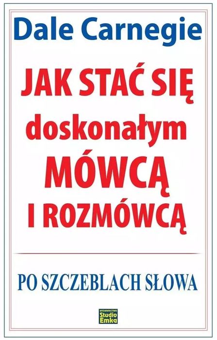 Jak stać się doskonałym mówcą i rozmówcą. Studio Emka
