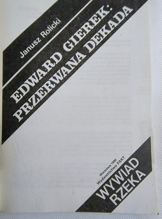 Edward Gierek Przerwana Dekada Janusz Rolicki
