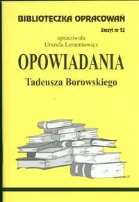 Biblioteczka Opracowań. Opowiadania Tadeusza Borowskiego. Biblios
