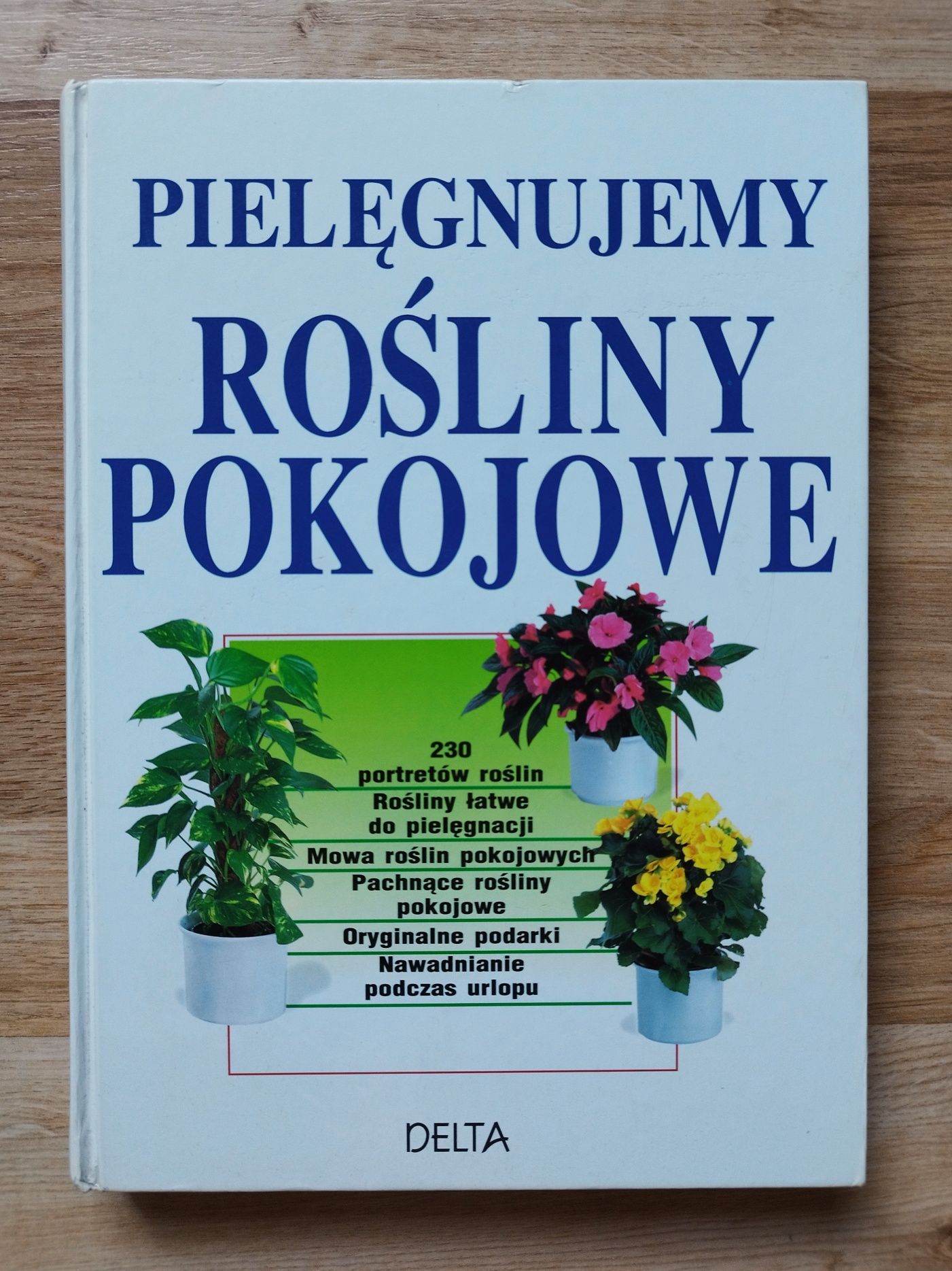 Pielęgnujemy rośliny pokojowe, Wolff (Delta) Pielęgnowanie roślin