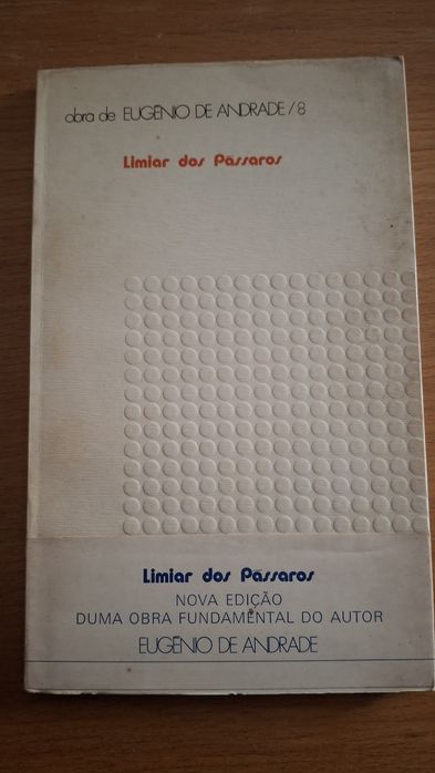 Eugénio Andrade Limiar dos pássaro 1978