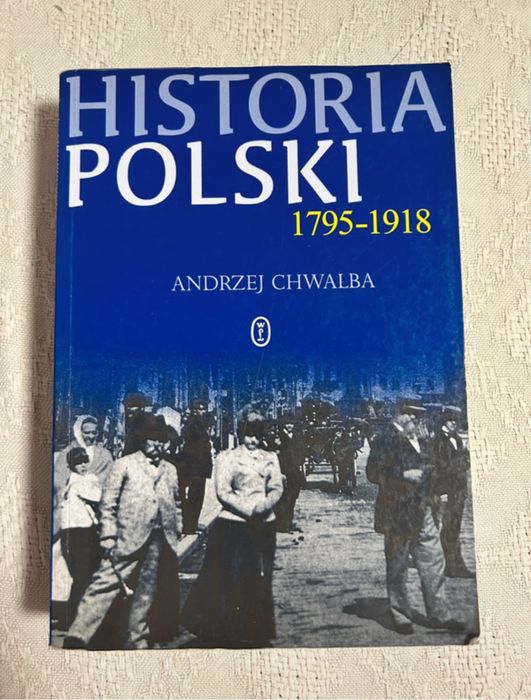 Historia Polski 1795 - 1918 Andrzej Chwalba