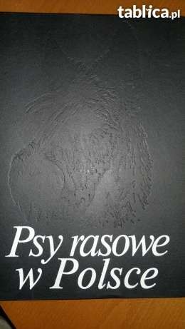 PSY RASOWE W POLSCE - kompendium wiedzy dla hodowców i miłośników psów