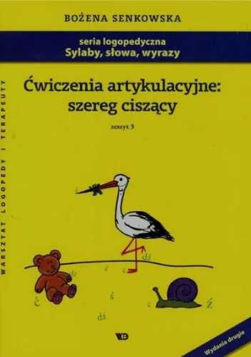 Ćwiczenia artykulacyjne: szereg ciszący Zeszyt 3 - Bożena Senkowska