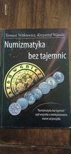 Numizmatyka bez tajemnic Tomasz Witkiewicz Krzysztof Wąsala