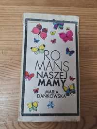Romans naszej mamy - Maria Dańkowska