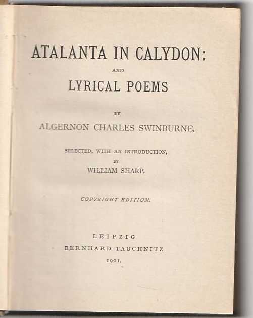 Atalanta in Calydon and lyrical poems-Algernon Charles Swinburne