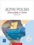 J.Polski SP 6 Jutro pójdę w świat Podr. 2019 WSiP Hanna Dobrowolska
