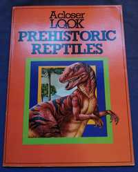 A Closer Look at Prehistoric Reptiles