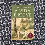 A Vida é Breve - Jostein Gaarder