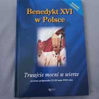 Benedykt XVI w Polsce / Rafael / Trwajcie mocni w wierze