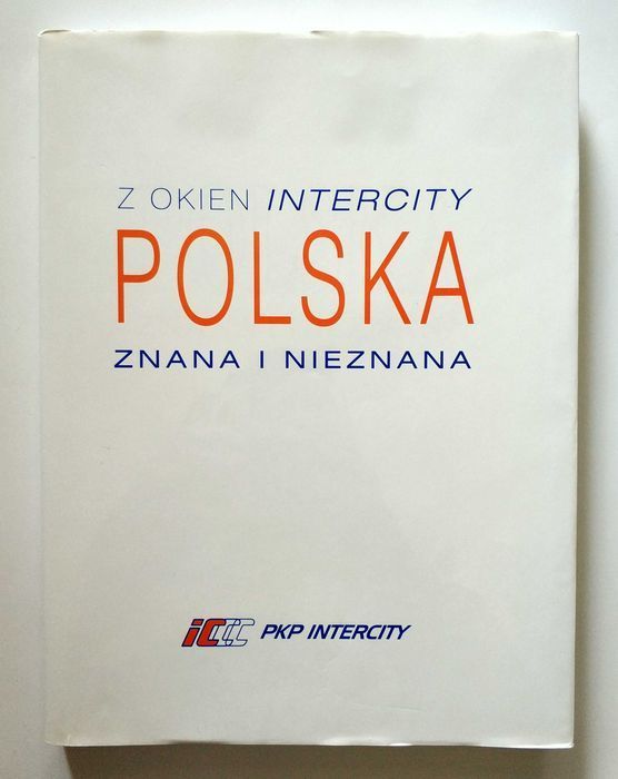 Z okien Intercity POLSKA ZNANA I NIEZNANA, piękny album! HIT!