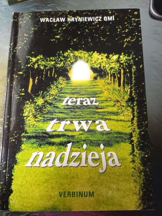 Teraz trwa nadzieja Wacław Hryniewicz