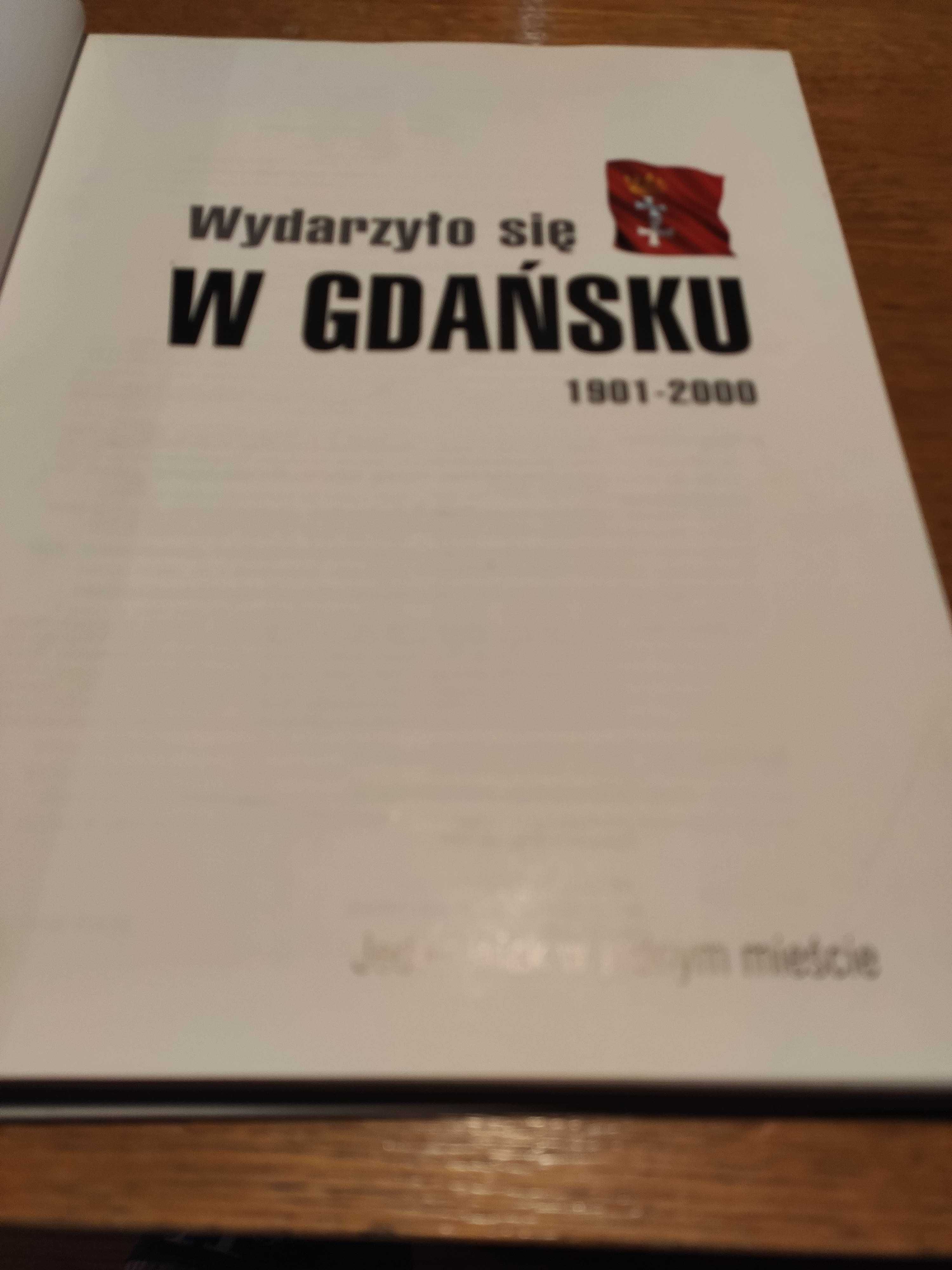 Wydarzyło się  w GDAŃSKU 1901 - 2000 FORTUNA TUSK