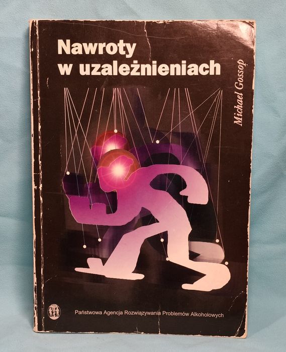'Nawroty w uzależnieniach' M. Gossop