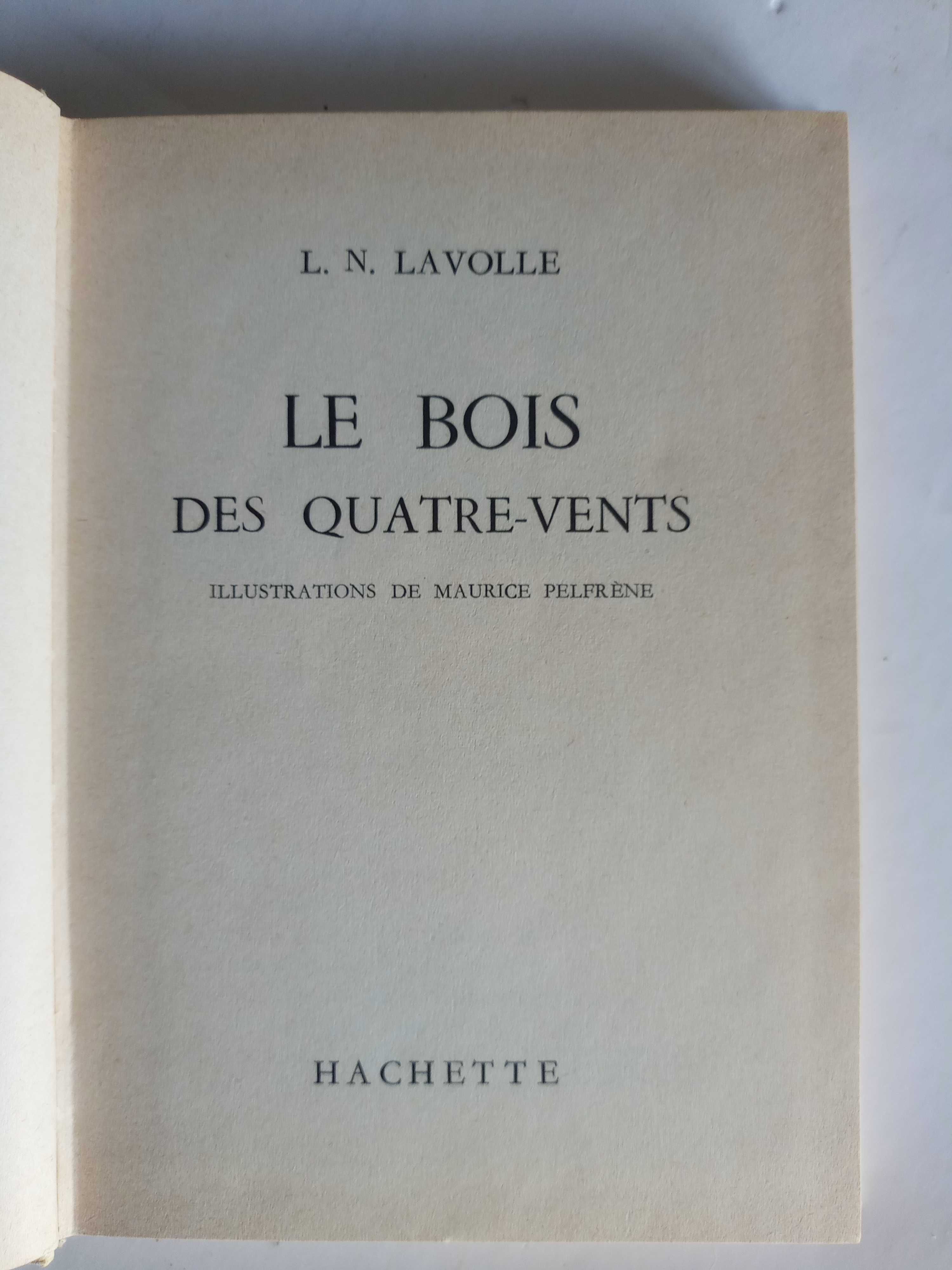 Le bois des Quatre- Vents/ L. N. Lavolle (Francês)