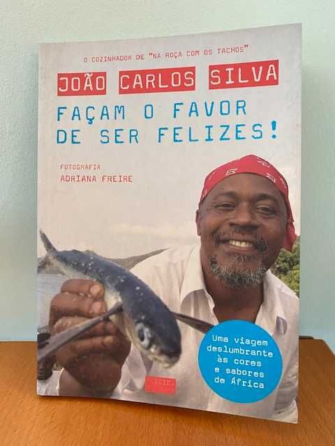 Façam o Favor de Ser Felizes! - João Carlos Silva