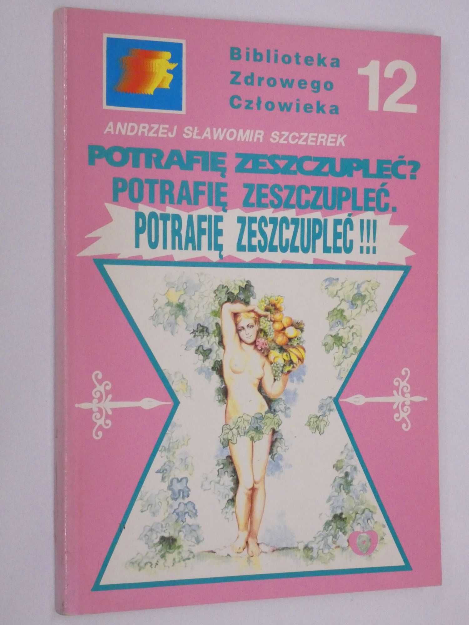 Potrafię zeszczupleć Szczerek