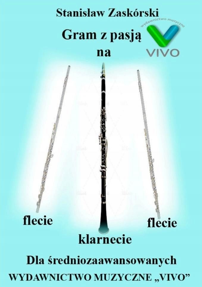 Gram Z Pasją Na Flecie, Klarnecie Dla Średniozaaw.