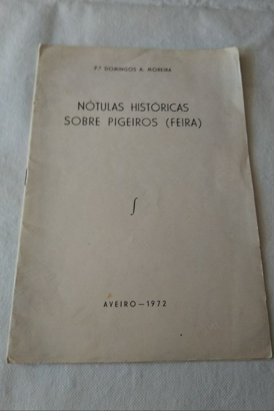 Nótulas Históricas Sobre Pigeiros(Feira)