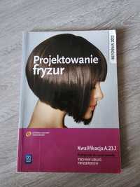 Projektowanie fryzur Podręcznik do nauki zawodu A.23.1 Małgorzata Rich