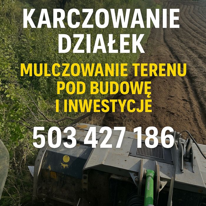 Karczowanie działek | Mulczowanie wgłębne | Pod budowę i inwestycje