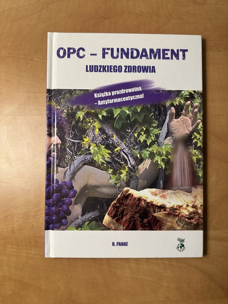 Książka OPC - Fundament Ludzkiego Zdrowia R.Franz