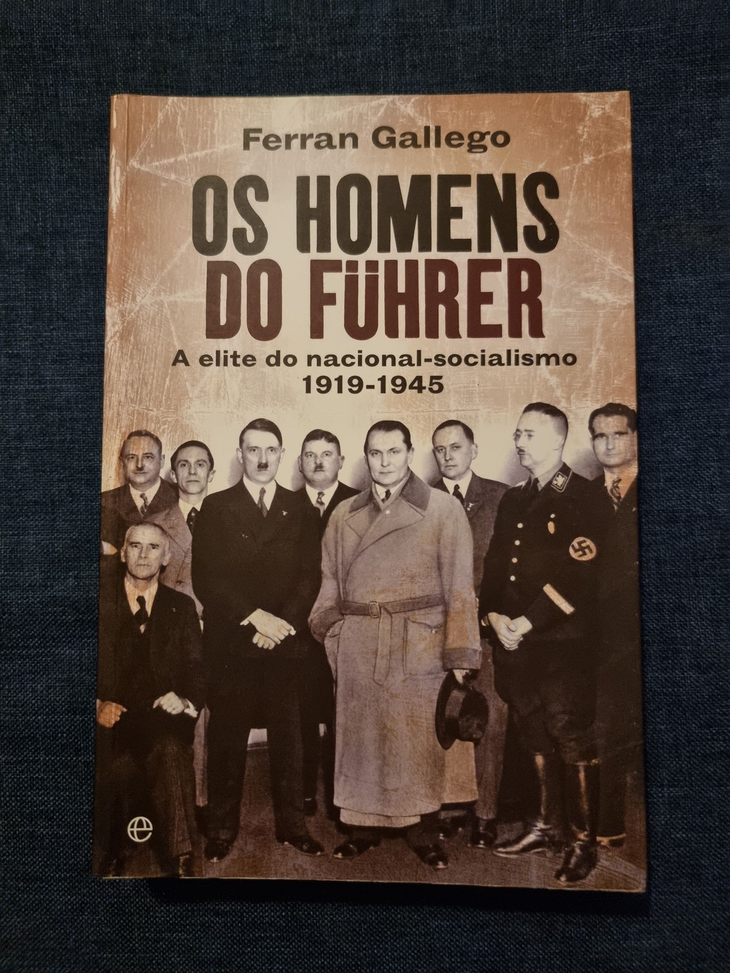 Os Homens do Führer-Ferran Gallego