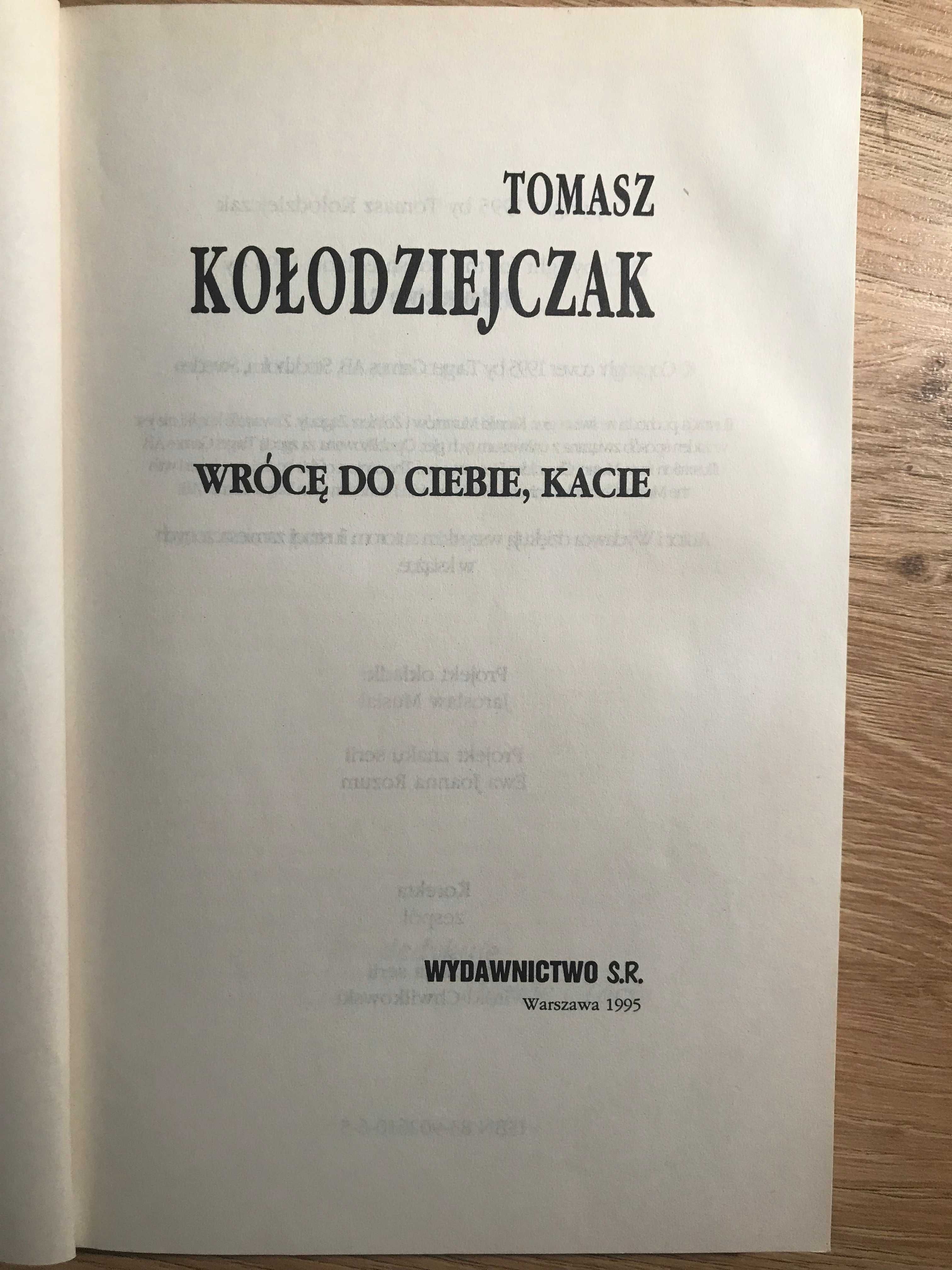 Tomasz Kołodziejczak Wrócę do ciebie kacie