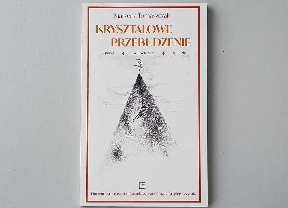 Kryształowe przebudzenie Marzena Tomaszczak (dobra na prezent)
